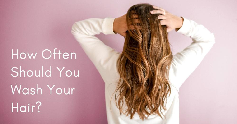 How often should you wash your hair